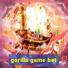 gorilla game bet